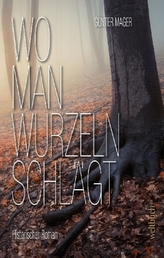 Wo man Wurzeln schlägt