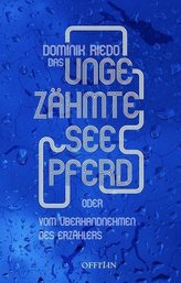 Das ungezähmte Seepferd