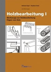 Holzbearbeitung. Tl.1