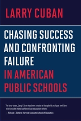  Chasing Success and Confronting Failure in American Public Schools