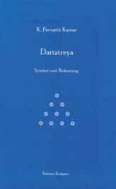 Dattatreya - Symbol und Bedeutung