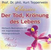 Der Tod, Krönung des Lebens, 1 Audio-CD