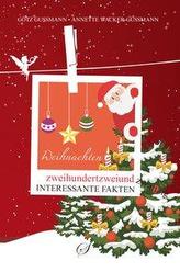Weihnachten - zweihundertfünfundzwanzig interessante Fakten