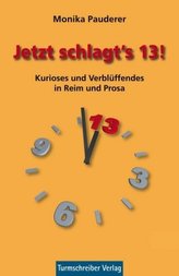 Jetzt schlagt's 13!