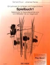 Blockflöte, Spielbuch (zum Lehrwerk für Anfänger und Fortgeschrittene). Bd.1