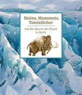 Steine, Mammuts, Toteislöcher