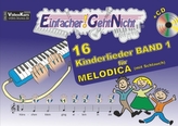 Einfacher!-Geht-Nicht: 16 Kinderlieder, für Melodica (mit Schlauch), m. 1 Audio-CD. Bd.1