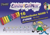 Einfacher!-Geht-Nicht: 16 Kinderlieder für das SONOR BWG Boomwhackers Glockenspiel, m. 1 Audio-CD. Bd.1