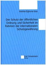 Der Schutz der öffentlichen Ordnung und Sicherheit im Rahmen der internationalen Schutzgewährung