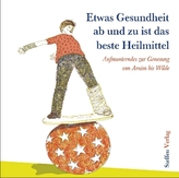 Etwas Gesundheit ab und zu ist das beste Heilmittel