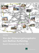 Von der Güterumgehungsbahn zum Berliner Außenring. Bd.2