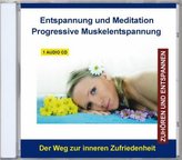 Entspannung und Meditation - Progressive Muskelentspannung, 1 Audio-CD
