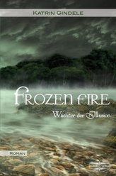 Wächter der Illusion - Frozen Fire