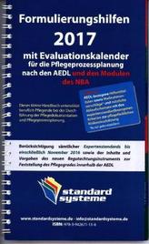 Formulierungshilfen 2017 mit Evaluationskalender für die Pflegeprozessplanung nach den AEDL und den Modulen des NBA