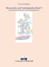 Hexenwahn und Teufelsglauben. Bd.5