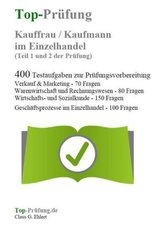 Top-Prüfung Kauffrau / Kaufmann im Einzelhandel (Teil 1 und 2 der Prüfung)