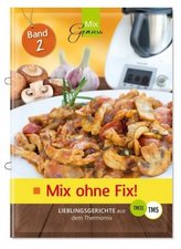 Mix ohne Fix!. Bd.2