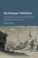 The Ottoman \'Wild West\'