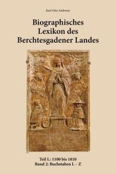 Biographisches Lexikon des Berchtesgadener Landes. Tl.1/2