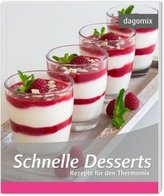 Schnelle Desserts - Rezepte für den Thermomix