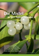 Die Mistel in der Tumortherapie. Bd.4