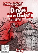 Dinge, die im Dunkeln lauern