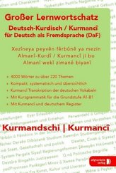 Großer Lernwortschatz Deutsch - Kurdisch/Kurmanci für Deutsch als Fremdsprache