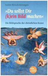 Du sollst Dir (k)ein Bild machen
