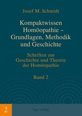 Kompaktwissen Homöopathie - Grundlagen, Methodik und Geschichte