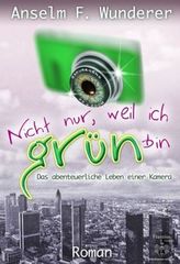 Nicht nur, weil ich grün bin