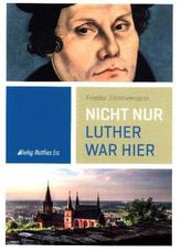 Nicht nur Luther war hier