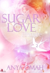 Sugar Love - Hingabe
