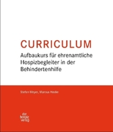 Curriculum Aufbaukurs für ehrenamtliche Hospizbegleiter in der Behindertenhilfe