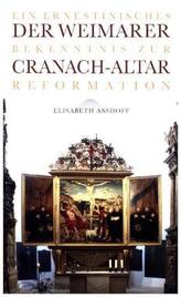 Der Weimarer Cranach-Altar