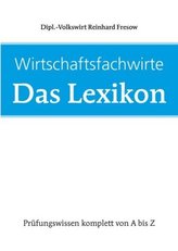Wirtschaftsfachwirte: Das Lexikon