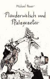 Plauderwelsch und Pfalzgezeter