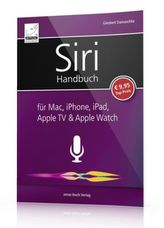 Siri Handbuch für Mac, iPhone, iPad, Apple TV & Apple Watch