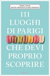 111 Luoghi di Parigi che devi proprio scoprire