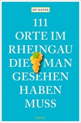 111 Orte im Rheingau, die man gesehen haben muss