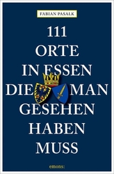 111 Orte in Essen, die man gesehen haben muss