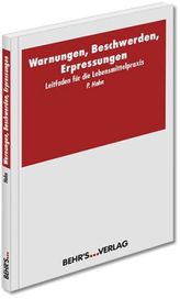 Warnungen, Beschwerden, Erpressungen