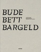 BUDE BETT BARGELD / Licht Unserer Tage - Junge Fotografie: Ruhrtriennale 2016