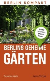 Berlins geheime Gärten