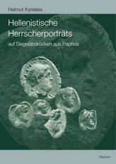 Hellenistische Herrscherporträts auf Siegelabdrücken aus Paphos