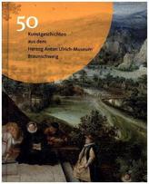 50 Kunstgeschichten aus dem Herzog Anton Ulrich-Museum Braunschweig