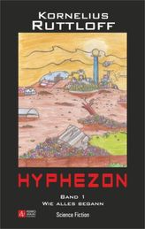 Hyphezon - Wie alles begann