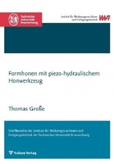 Formhonen mit piezo-hydraulischem Honwerkzeug