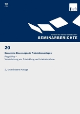 Dezentrale Steuerungen in Produktionsanlagen - Plug & Play - Vereinfachung von Entwicklung und Inbetriebnahme