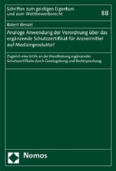 Analoge Anwendung der Verordnung über das ergänzende Schutzzertifikat für Arzneimittel auf Medizinprodukte?
