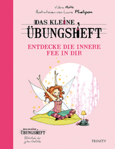 Das kleine Übungsheft - Entdecke die innere Fee in dir